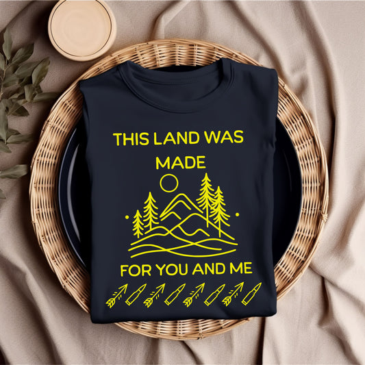 This Land Was Made for You and Me T-Shirt